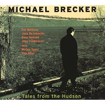 Tales From The Hudson (Reissued.Uccu-5820) - CD Audio di Michael Brecker