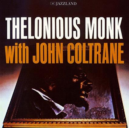 Thelonious Monk With John Coltrane - CD Audio di Thelonious Monk