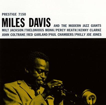 Miles Davis And The Modern Jazz Giants - CD Audio di Miles Davis