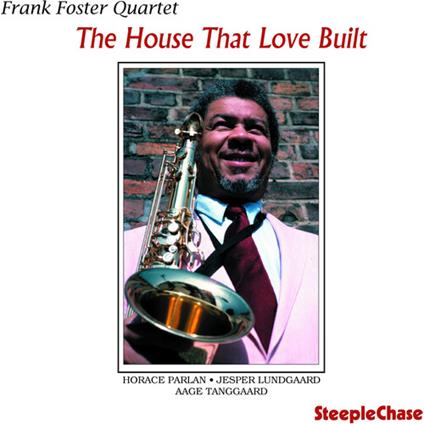 House That Love Built - CD Audio di Frank Foster