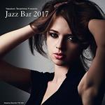 Yasukuni Terashima Presents Jazz Bar 2017 (Japanese Edition)