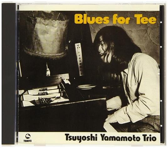 Blues For Tea (Japanese Edition) - CD Audio di Tsuyoshi Yamamoto