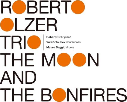 The Moon And The Bonfires <Limited> (Limited) - Vinile LP di Roberto Olzer