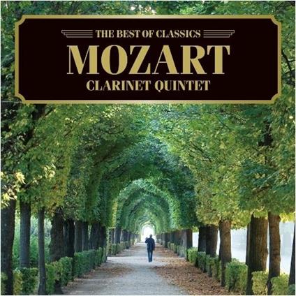 Clarinet Quintet - CD Audio di Wolfgang Amadeus Mozart