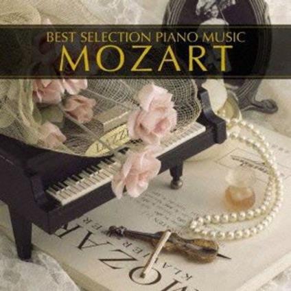 Best Selection Piano Music Mozart - CD Audio di Wolfgang Amadeus Mozart