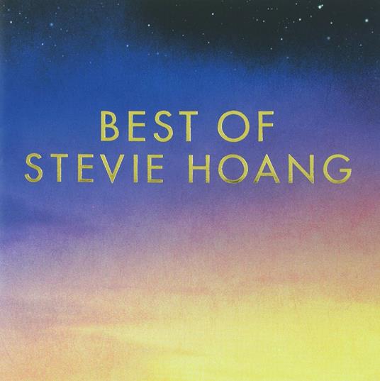 Best Of Stevie Hoang - CD Audio di Stevie Hoang