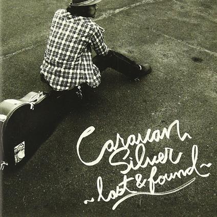 Silver (Lost & Found) - CD Audio di Caravan