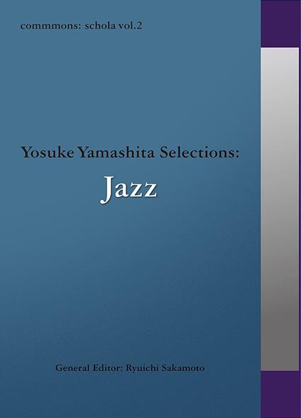 Commmons: Schola Vol.2 Yosuke Yamashita Selections:Jazz (Special Package/W/Bookl - CD Audio