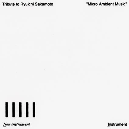 Tribute To Ryuichi Sakamoto Micro Ambient Music Vol. 6 - Vinile LP