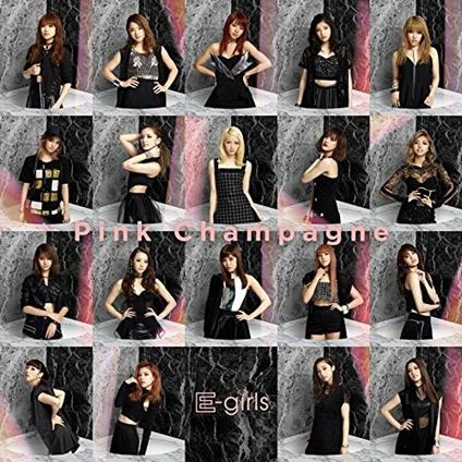 Pink Champagne (Japanese Edition) - CD Audio di E-girls