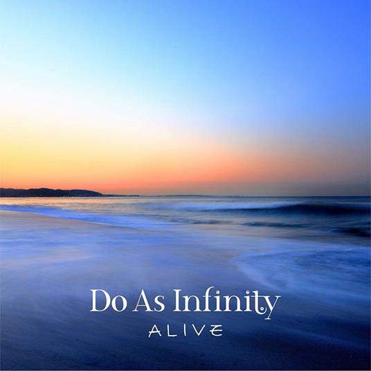 Alive (Japanese Edition) - CD Audio di Do as Infinity