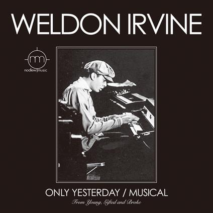Only Yesterday-Musical (Remastering) - Vinile LP di Weldon Irvine