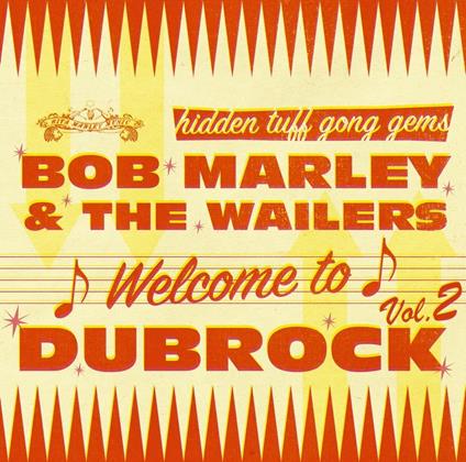 Welcome To Dubrock 2 - Vinile LP di Bob Marley & the Wailers