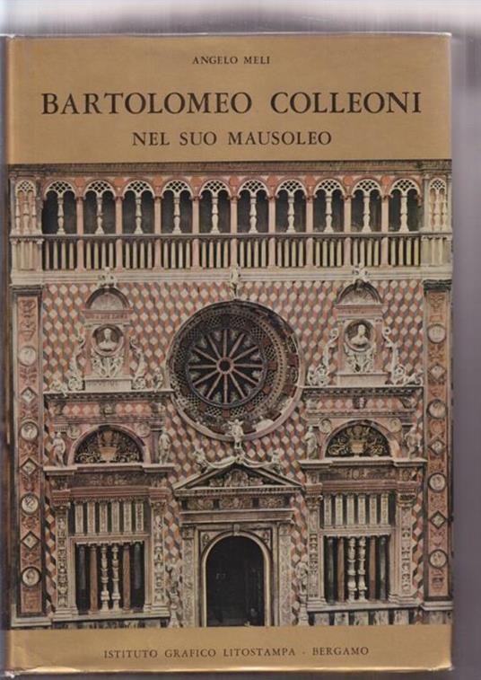 Bartolomeo Colleoni nel suo mausoleo - Angelo Meli - copertina