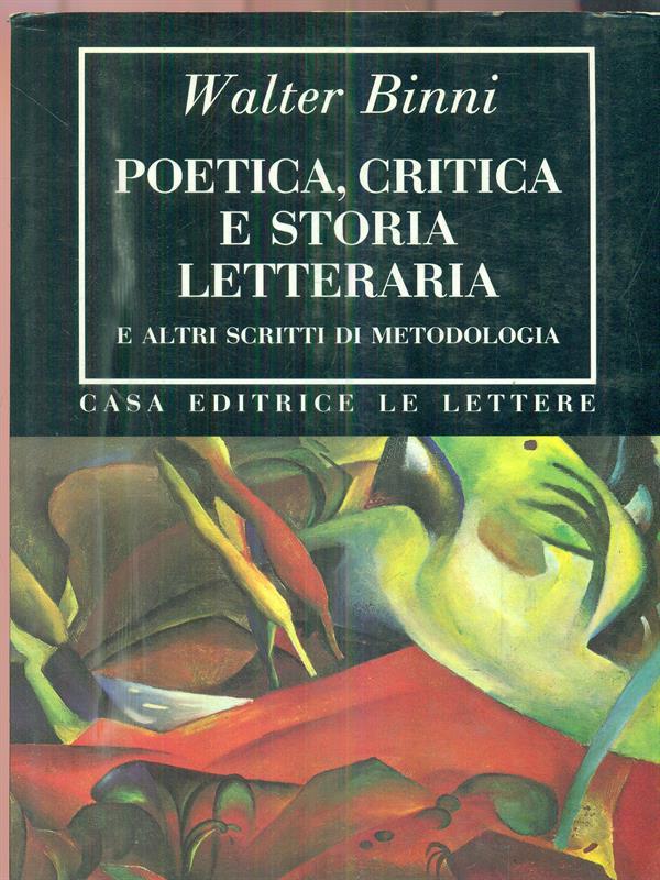 Poetica, critica e storia letteraria e altri scritti di metodologia