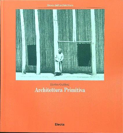 Architettura primitiva - Enrico Guidoni - copertina