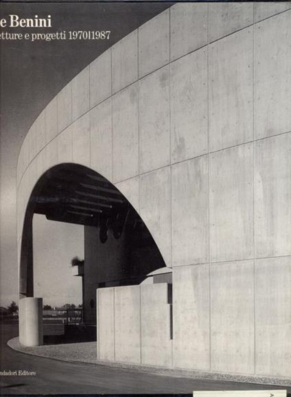 Dante Benini. architetture e progetti 1970/1987 - Giampiero Bosoni - copertina