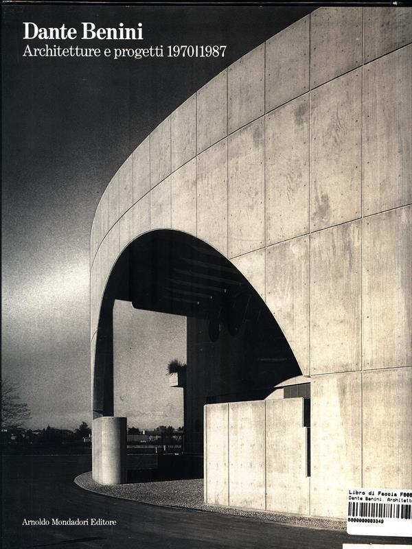 Dante Benini. architetture e progetti 1970/1987