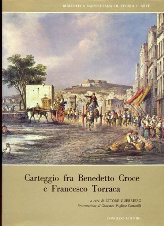 Carteggio fra Benedetto Croce e Francesco Torraca - Ettore Guerriero - copertina