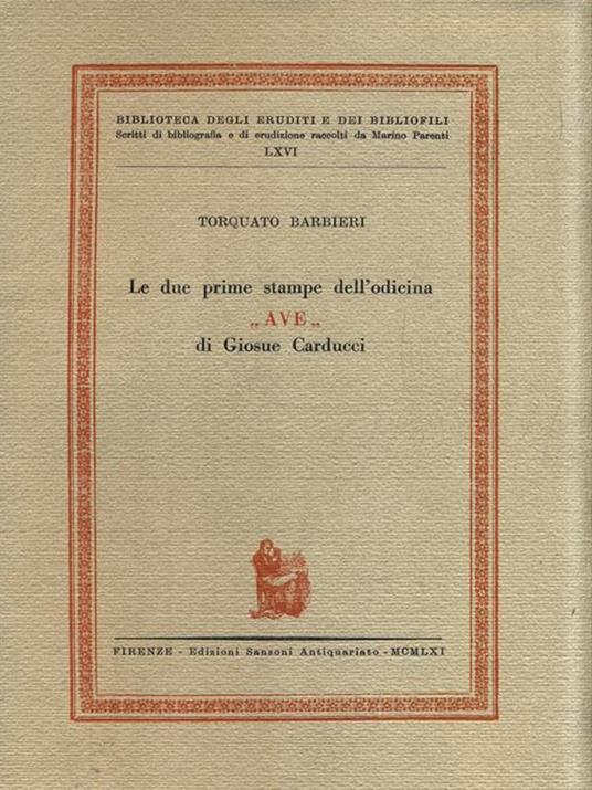 Le due prime stampe dell'odicina AVE di Giosuè Carducci - Torquato Barbieri - copertina