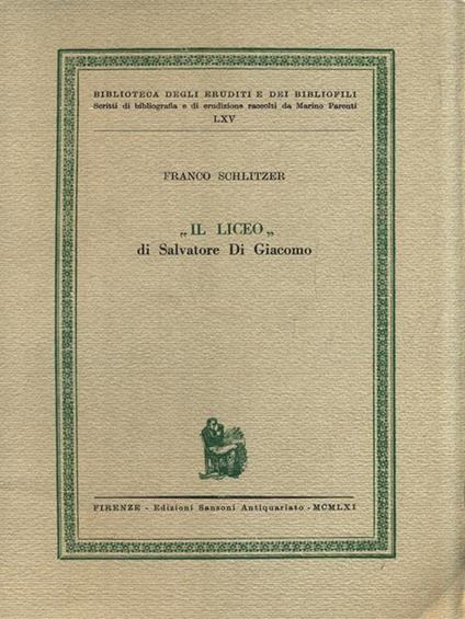 Il Liceo di Salvatore Di Giacomo - Franco Schlitzer - copertina