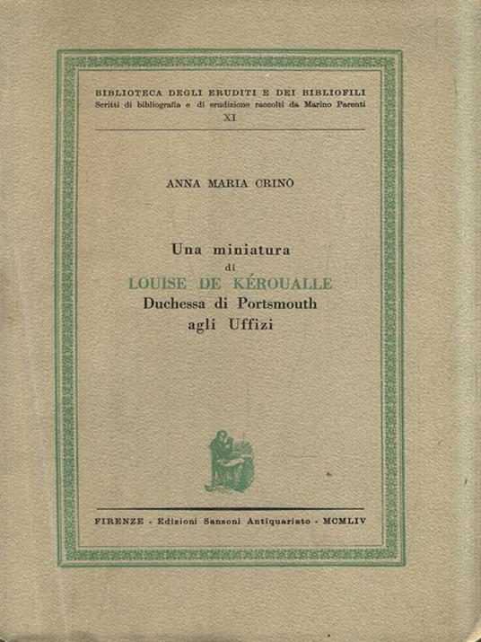 Una miniatura di Louise de Keroualle, Duchessa di Portsmouth agli Uffizi - Anna Maria Crino - copertina