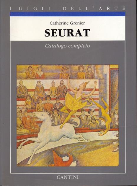 Seurat. Catalogo completo - Catherine Grenier - copertina