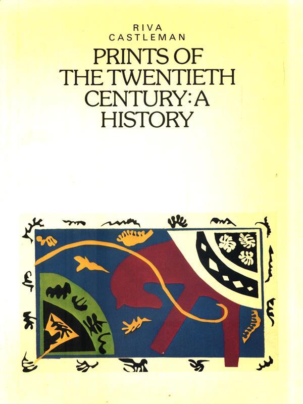 Prints of the twentieth century: ahistory