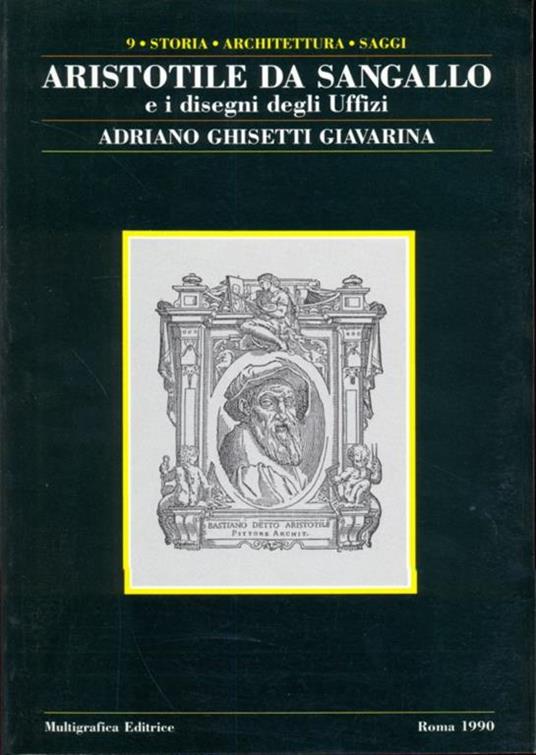 Aristotile da Sangallo e i disegni degli Uffizi - Adriano Ghisetti Giavarina - copertina
