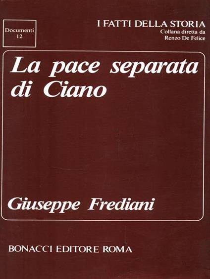 La pace separata di Ciano - Giuseppe Frediani - copertina