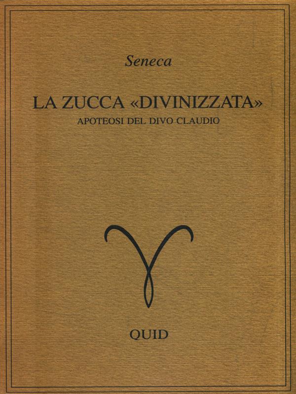 La zucca divinizzata. apoteosi del divo Claudio