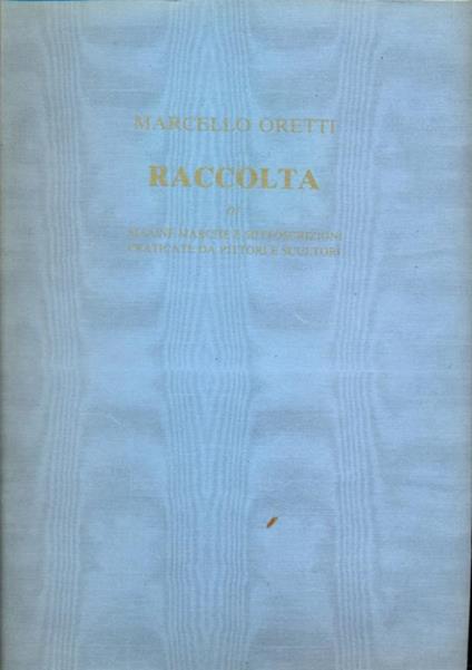 Raccolta di alcune marche e sottoscrizioni, praticate da pittori e scultori - Marcello Oretti - copertina