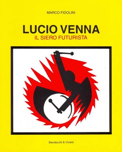 Lucio Venna. Il siero futurista - Marco Fidolini - copertina