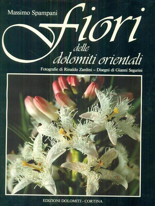 Fiori delle Dolomiti Orientali - Massimo Spampani - copertina