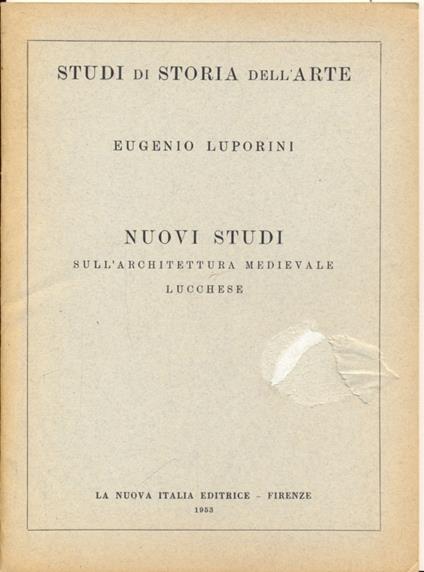 Nuovi studi sull'architettura medievale lucchese - Eugenio Luperini - copertina