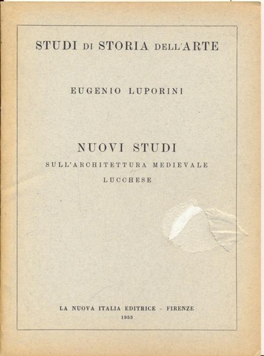 Nuovi studi sull'architettura medievale lucchese - Eugenio Luperini - copertina