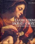 La collezione Sacrati Strozzi. I dipinti restituiti a Ferrara. Ediz. italiana e inglese