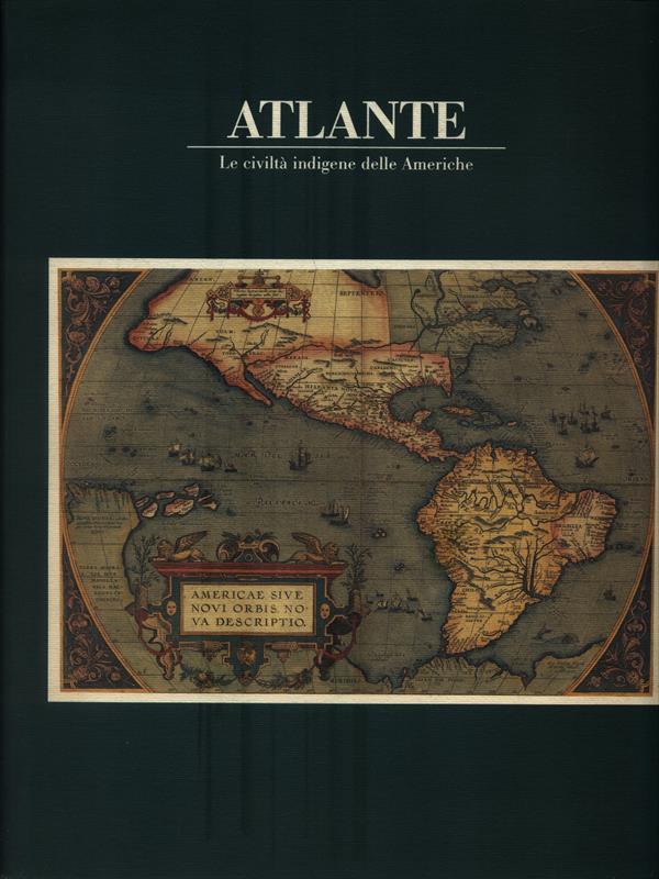 Atlante. Le civiltà indigene delle Americhe