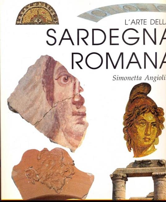 L' arte della Sardegna romana - Simonetta Angiolillo - copertina