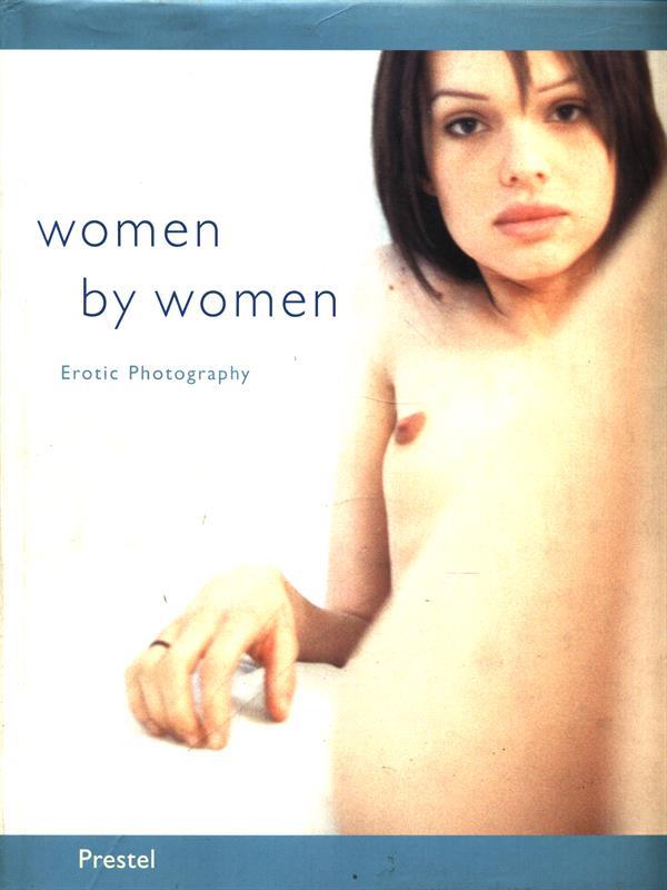 Women by women. Erotic photography