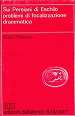 Sui Persiani di Eschilo, problemi di focalizzazione drammatica