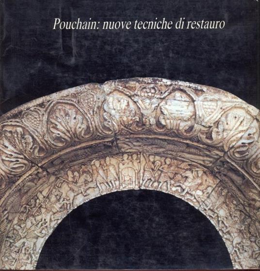 Pouchain: nuove tecniche di restauro - copertina