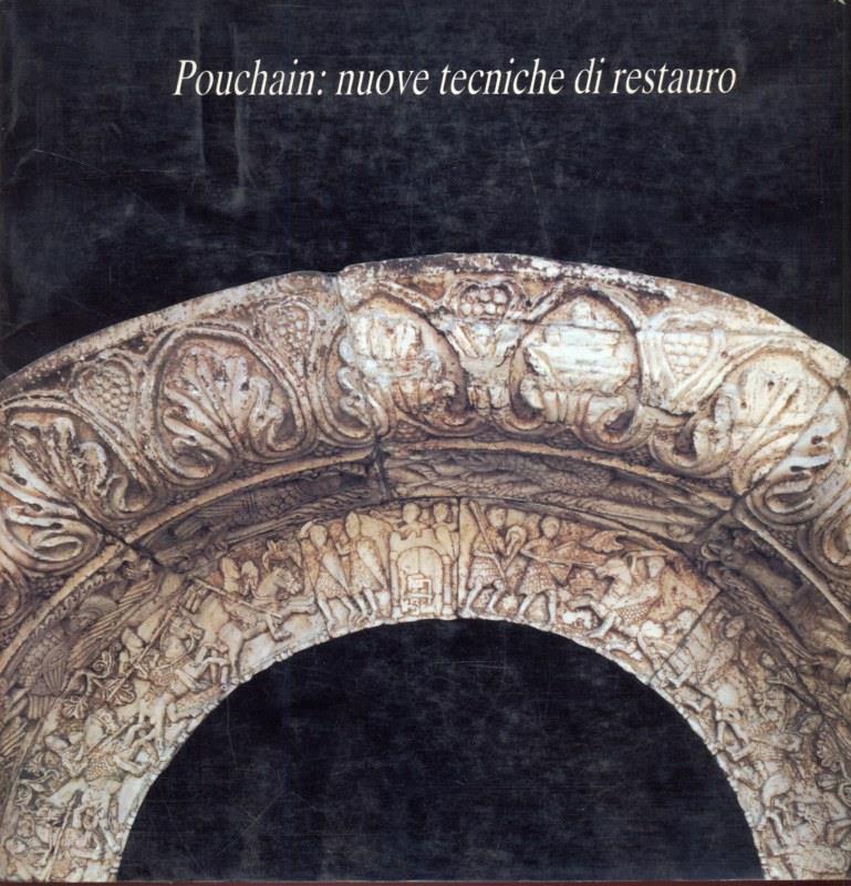 Pouchain: nuove tecniche di restauro