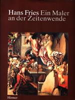 Hans Fries Ein Maler an der Zeitenwende