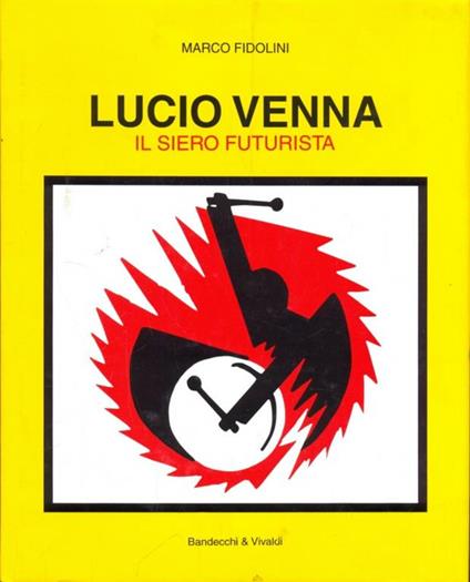 Lucio Venna. Il siero futurista - Marco Fidolini - copertina