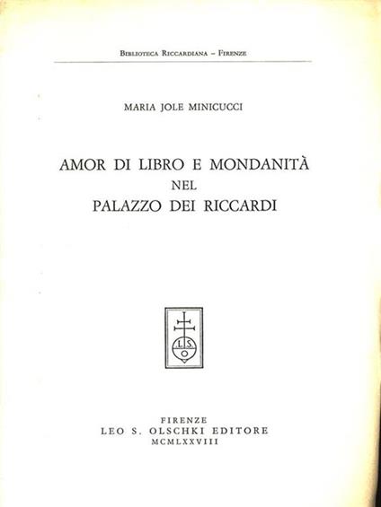 Amor di libro e mondanità nel Palazzo dei Riccardi - Maria Jole Mininucci - copertina