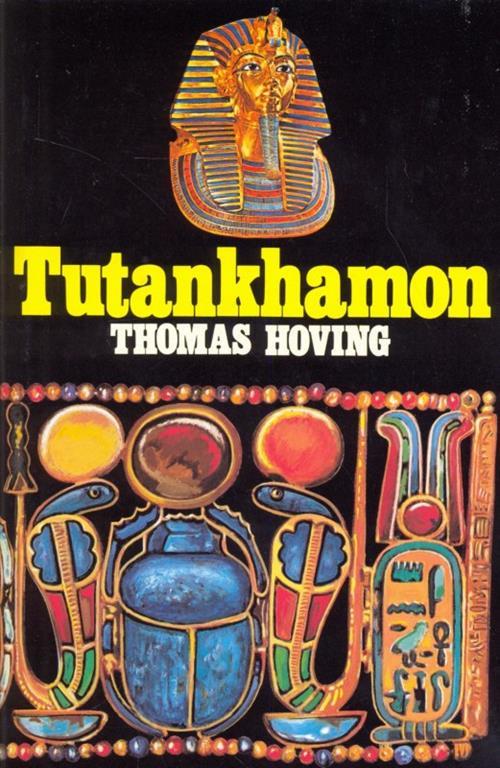 Tutankhamon una storia sconosciuta - Thomas Hoving - copertina