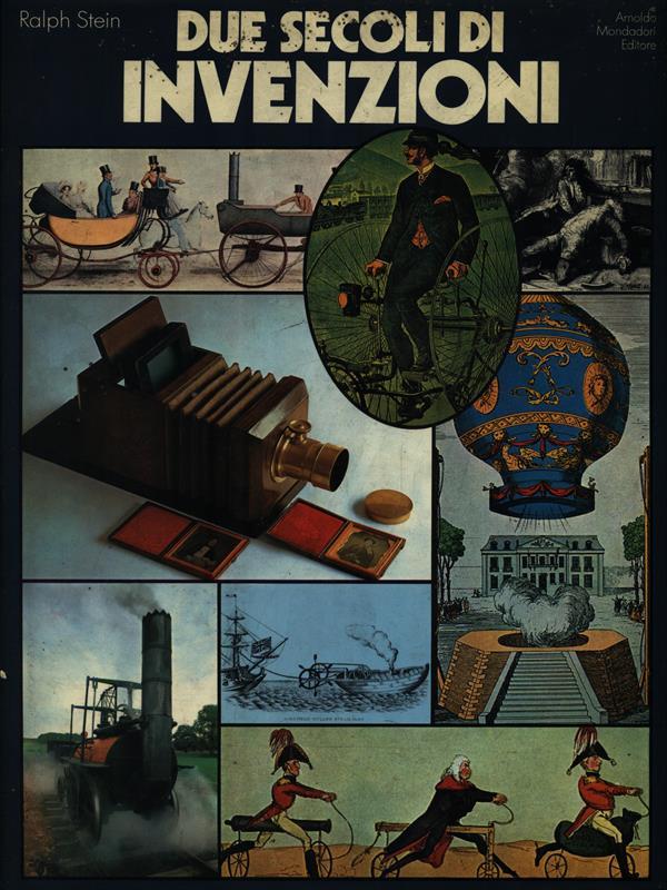 due secoli di invenzioni