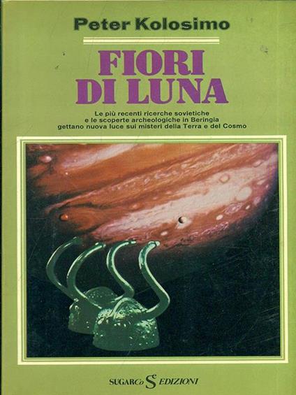 Fiori di luna - Peter Kolosimo - copertina