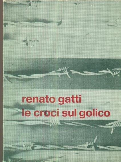 Le croci sul golico - Renato Gatti - copertina